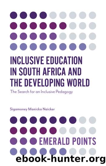 Inclusive Education in South Africa and the Developing World by Manicka Naicker Sigamoney;