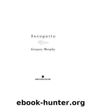 Incognito by Gregory Murphy