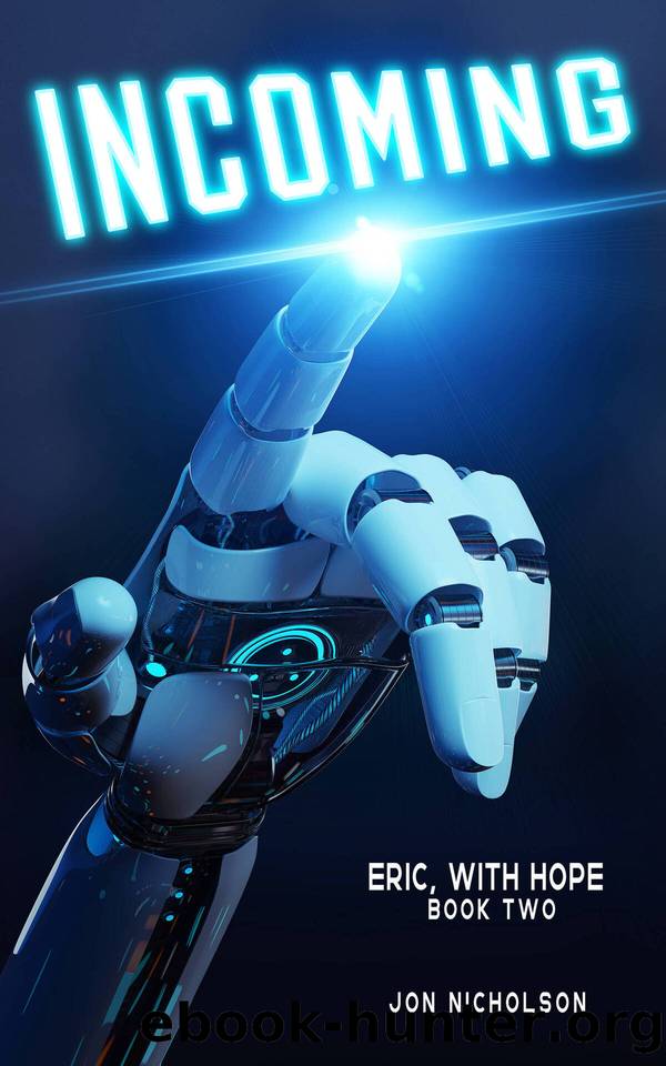 Incoming (Eric, With Hope Book Two) by Nicholson Jon