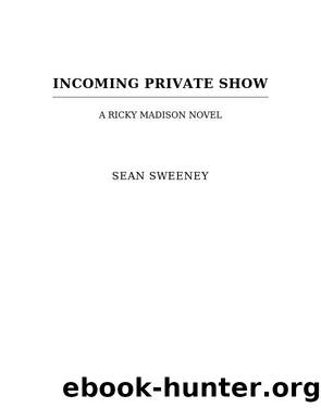 Incoming Private Show by Sean Sweeney
