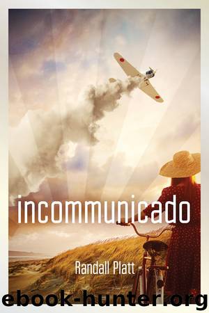 Incommunicado by Randall Platt