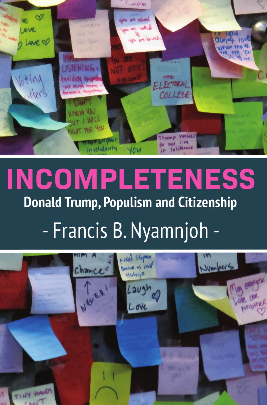 Incompleteness: Donald Trump, Populism and Citizenship by YAYA FONYE ODETTE
