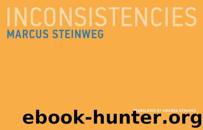 Inconsistencies by Steinweg Marcus; DeMarco Amanda;