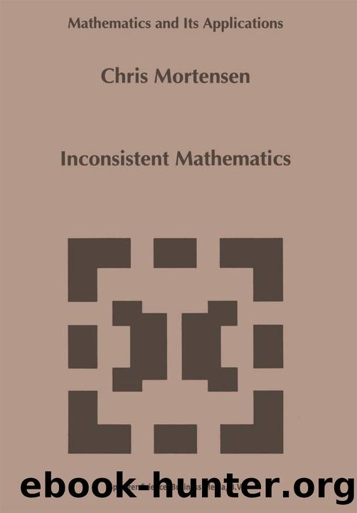 Inconsistent Mathematics by Chris Mortensen by Unknown