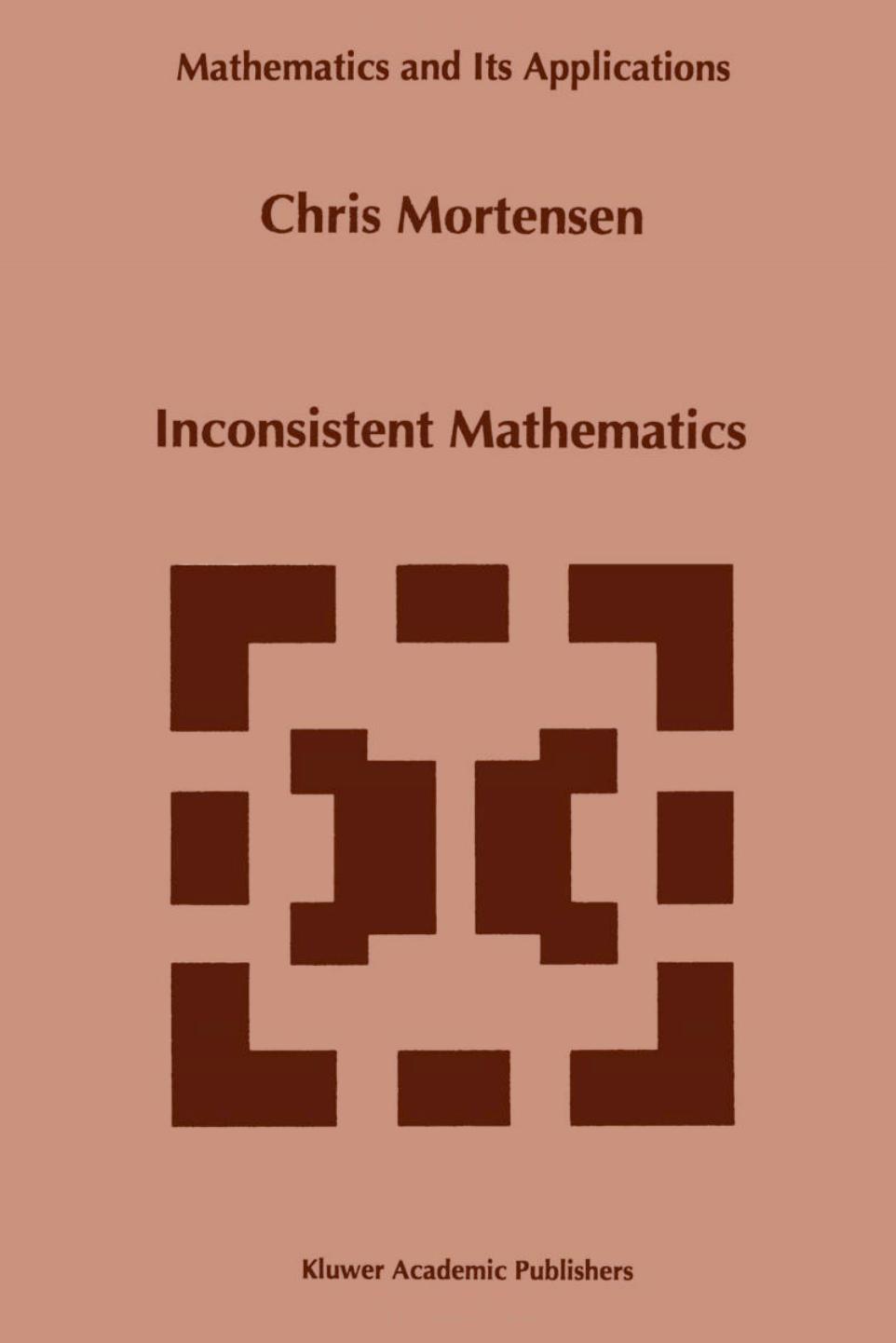 Inconsistent Mathematics by Chris Mortensen