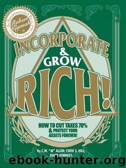 Incorporate & Grow Rich! by Hill Cheri S. & Kennedy Diane & C. W. "Al" Allen