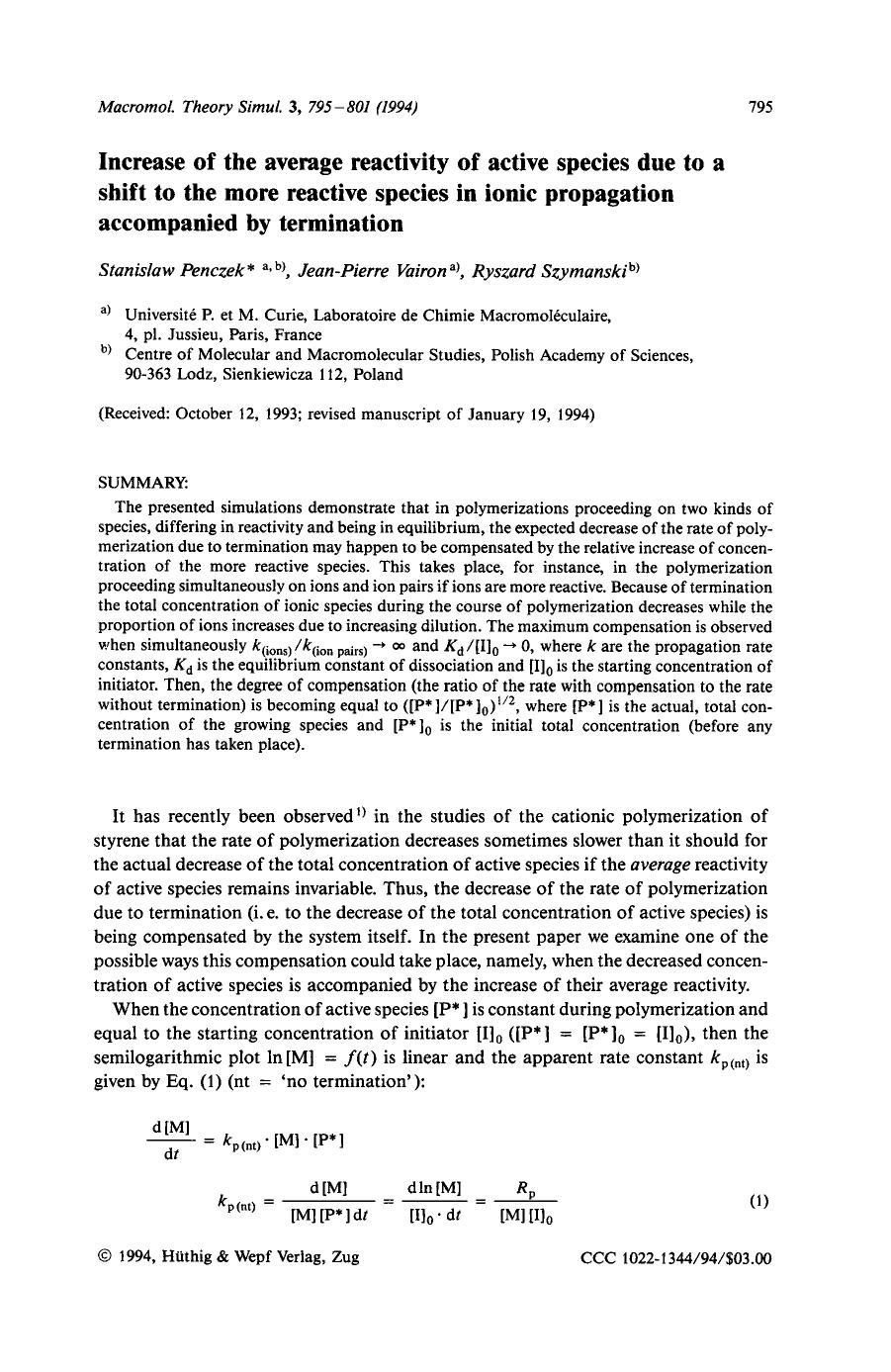 Increase of the average reactivity of active species due to a shift to the more reactive species in ionic propagation accompanied by termination by Unknown