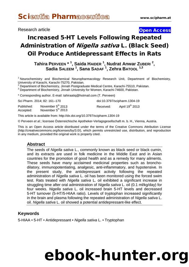 Increased 5-HT Levels Following Repeated Administration of Nigella sativa L. (Black Seed) Oil Produce Antidepressant Effects in Rats by Tahira PERVEEN Saida HAIDER Nudrat Anwar ZUBERI Sadia SALEEM Sana SADAF Zehra BATOOL