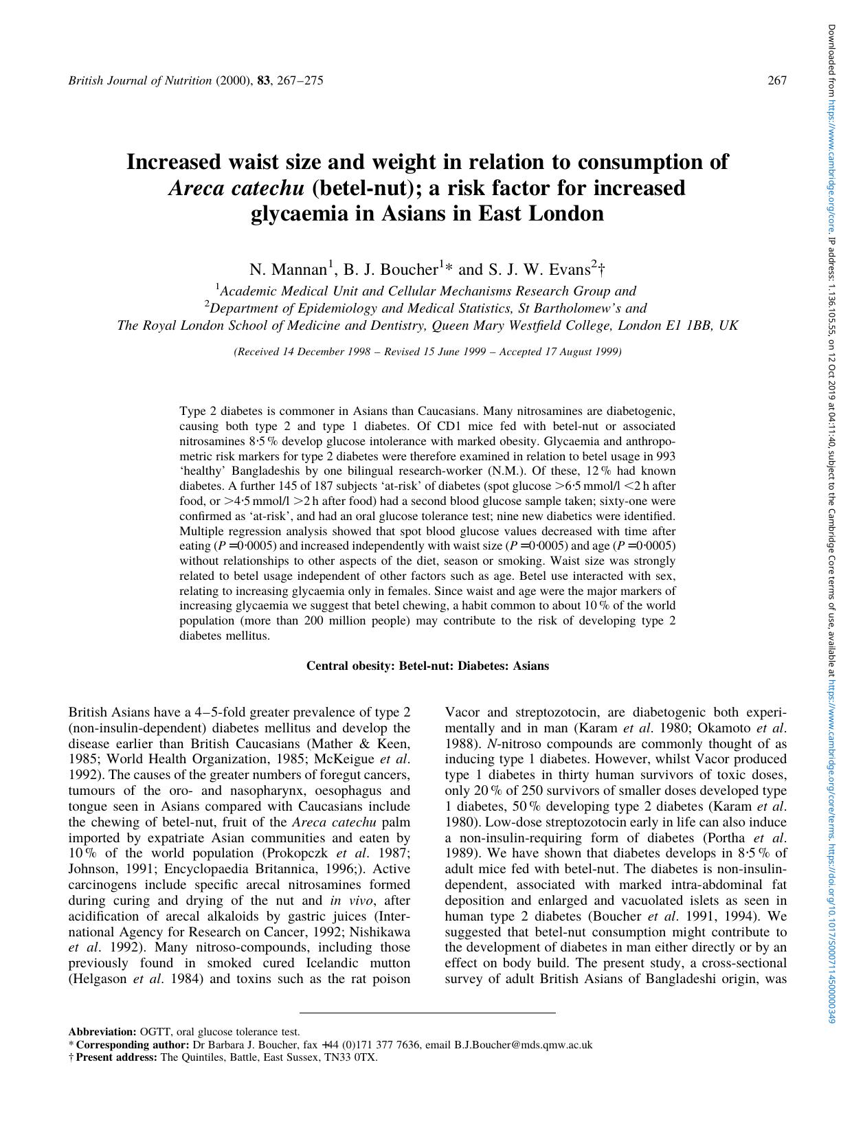 Increased waist size and weight in relation to consumption of Areca catechu (betel-nut); a risk factor for increased glycaemia in Asians in East London by N. Mannan B. J. Boucher & S. J. W. Evans