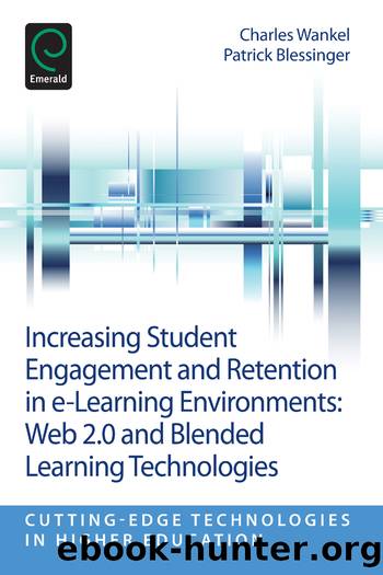Increasing Student Engagement and Retention in e-Learning Environments by Charles Wankel