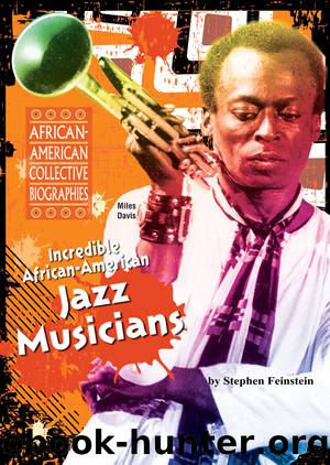 Incredible African-American Jazz Musicians by Stephen Feinstein