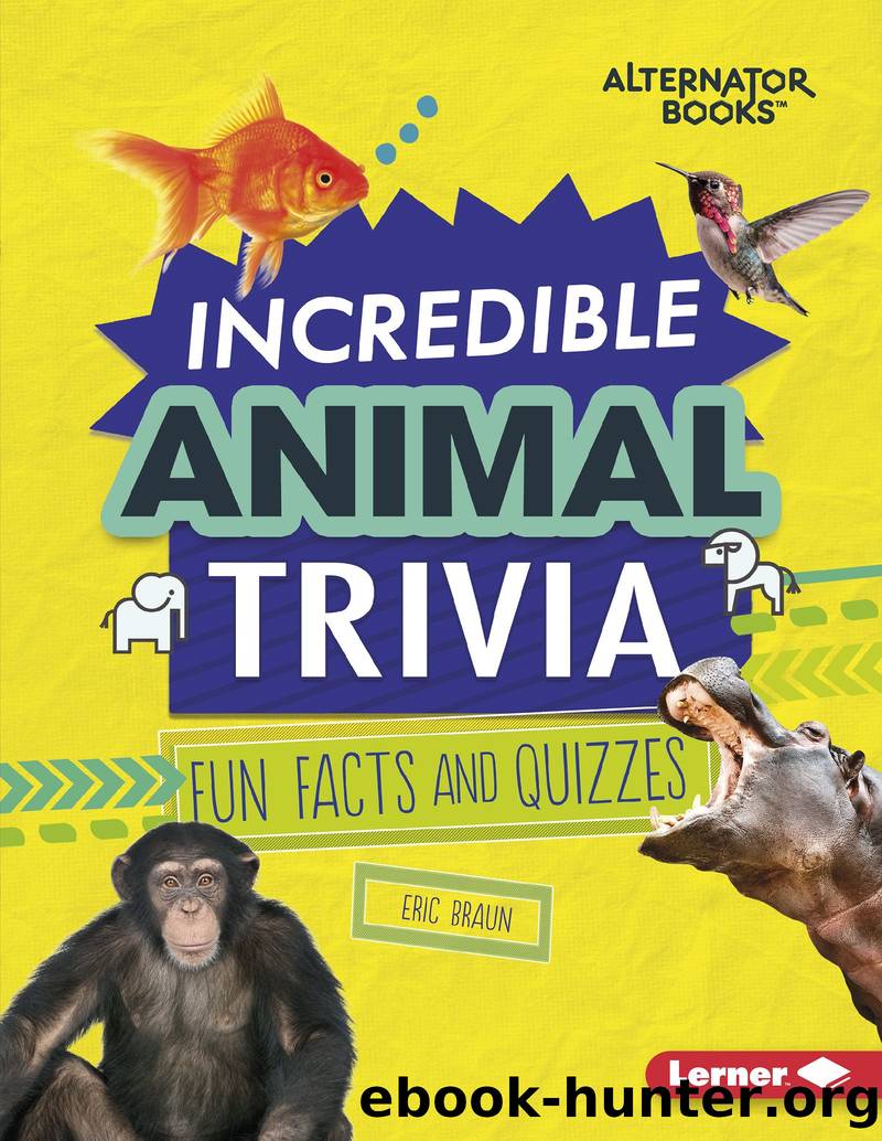 Incredible Animal Trivia by Eric Braun