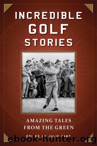 Incredible Golf Stories by Julie Ganz