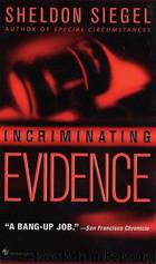 Incriminating Evidence by Sheldon Siegel