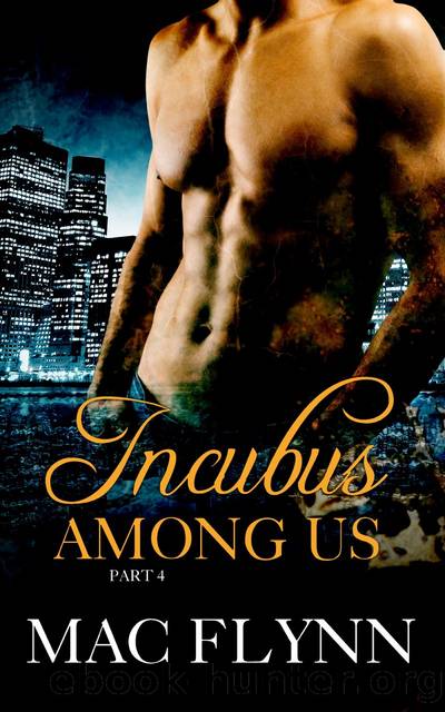Incubus Among Us #4 (Shifter Romance) by Mac Flynn