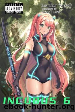 Incubus, Volume 6 (Light Novel) by Brandon Varnell