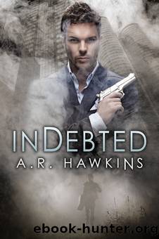Indebted by A.R. Hawkins