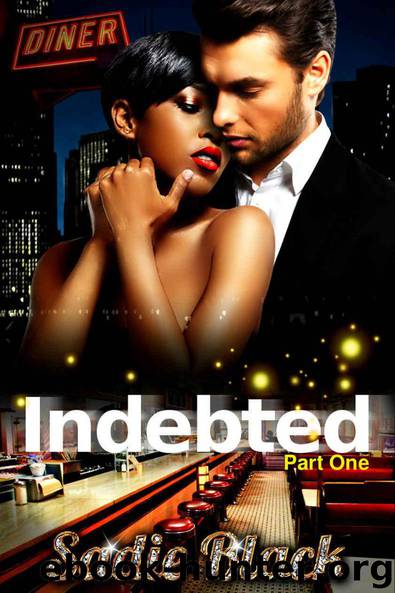 Indebted: Part 1: The Virgin & The Bad-Boy Billionaire (A BWWM Billionaire Romance) by Sadie Black