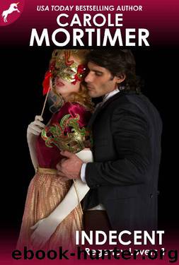 Indecent (Regency Lovers 1) by Carole Mortimer