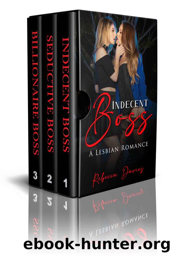 Indecent Boss: A Lesbian Romance Collection Bundle by Rebecca Davies