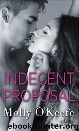 Indecent Proposal (Boys of Bishop) by Molly O'Keefe