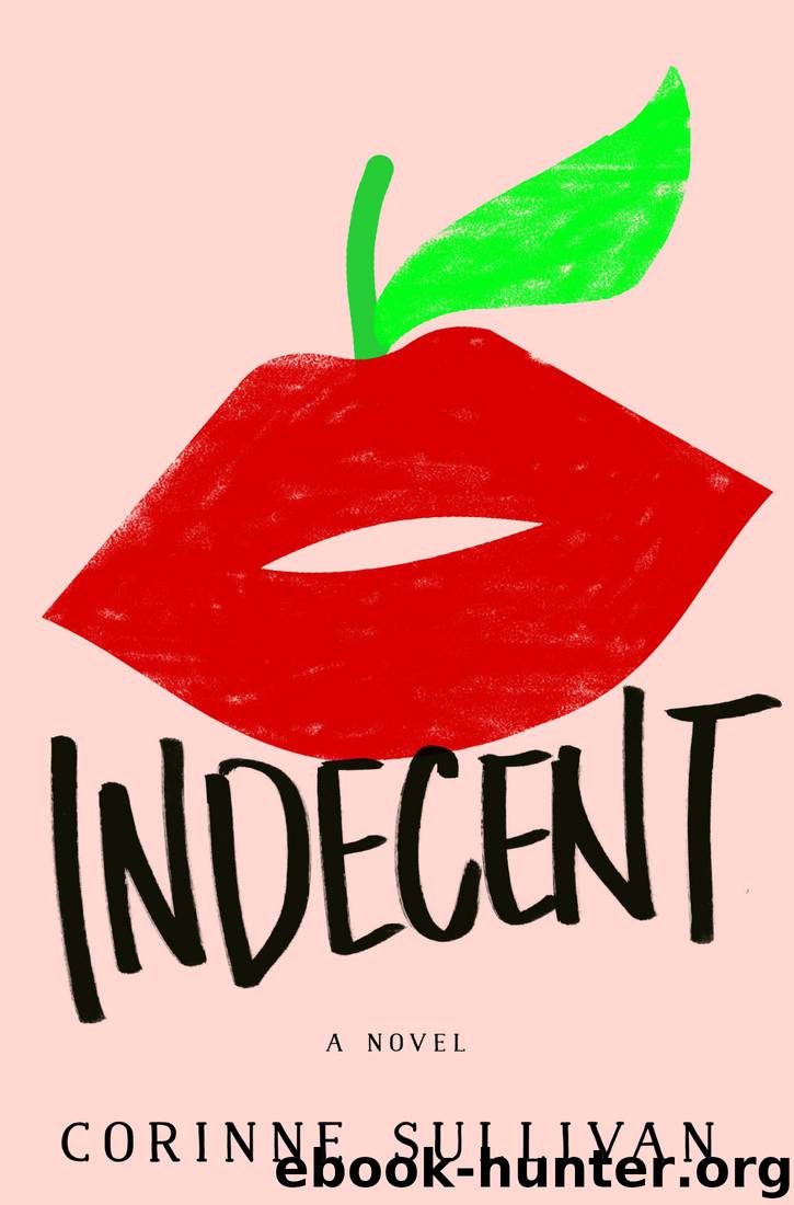 Indecent by Corinne Sullivan