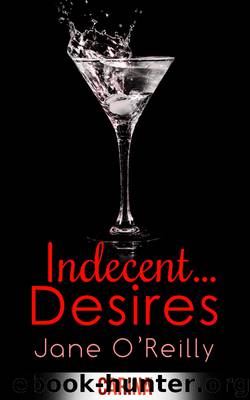 Indecent...Desires by Jane O'Reilly