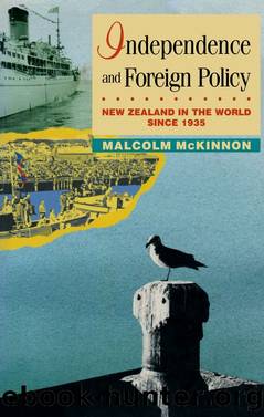 Independence and Foreign Policy by Malcolm McKinnon