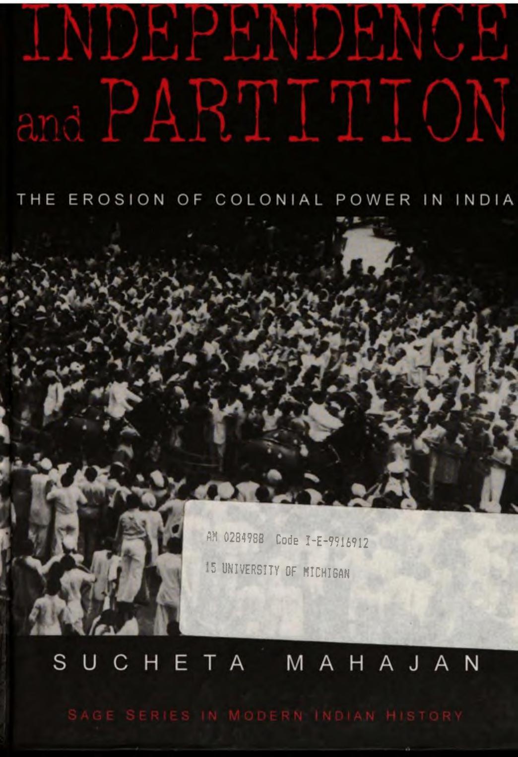Independence and partition : the erosion of colonial power in India by Sucheta Mahajan