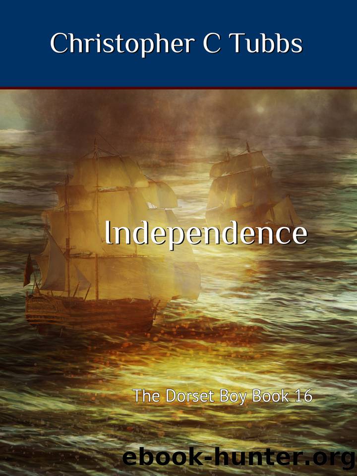Independence: The Dorset Boy Book 16 by Christopher C Tubbs