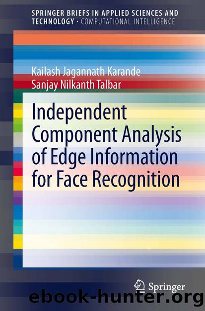 Independent Component Analysis of Edge Information for Face Recognition by Kailash Jagannath Karande & Sanjay Nilkanth Talbar