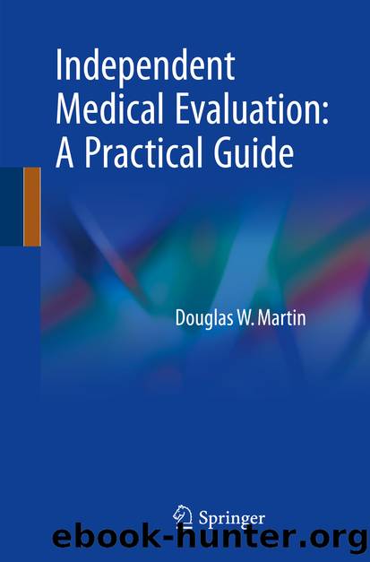 Independent Medical Evaluation by Douglas W. Martin