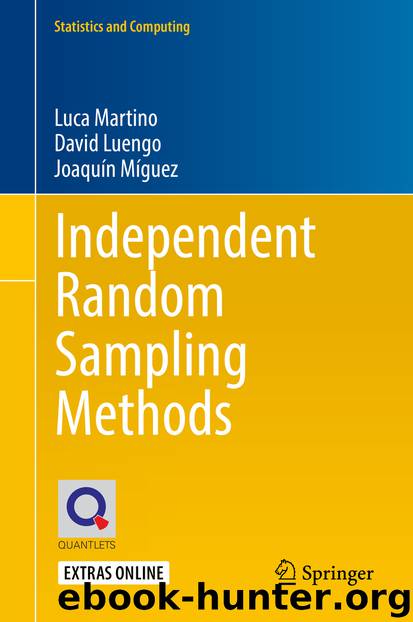 Independent Random Sampling Methods by Luca Martino David Luengo & Joaquín Míguez