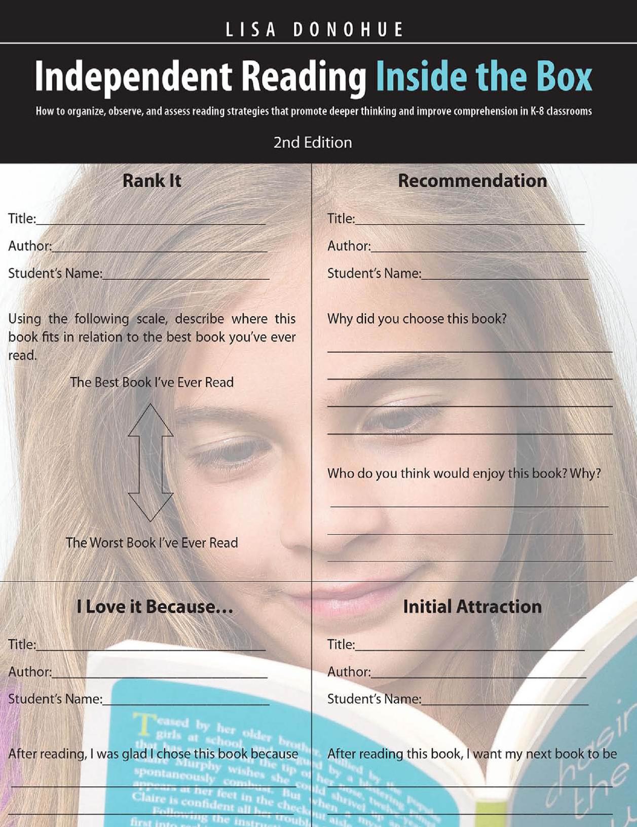 Independent Reading Inside the Box : How to Organize, Observe, and Assess Reading Strategies That Promote Deeper Thinking and Improve Comprehension in K-8 Classrooms by Lisa Donohue