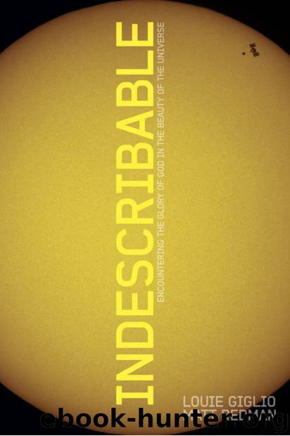Indescribable: Encountering the Glory of God in the Beauty of the Universe by Louie Giglio & Matt Redman
