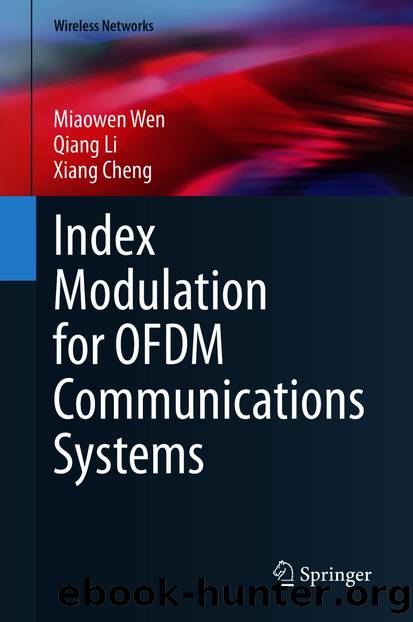 Index Modulation for OFDM Communications Systems by Miaowen Wen & Qiang Li & Xiang Cheng