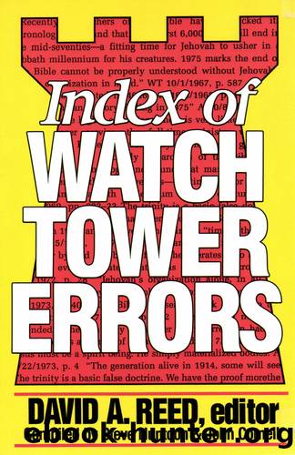 Index of Watchtower Errors 1879 to 1989 by Reed David A