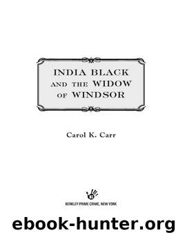 India Black and the Widow of Windsor by Carr Carol K