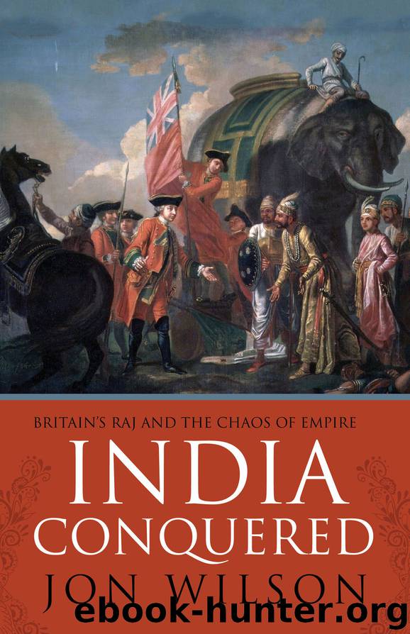 India Conquered by Jon Wilson
