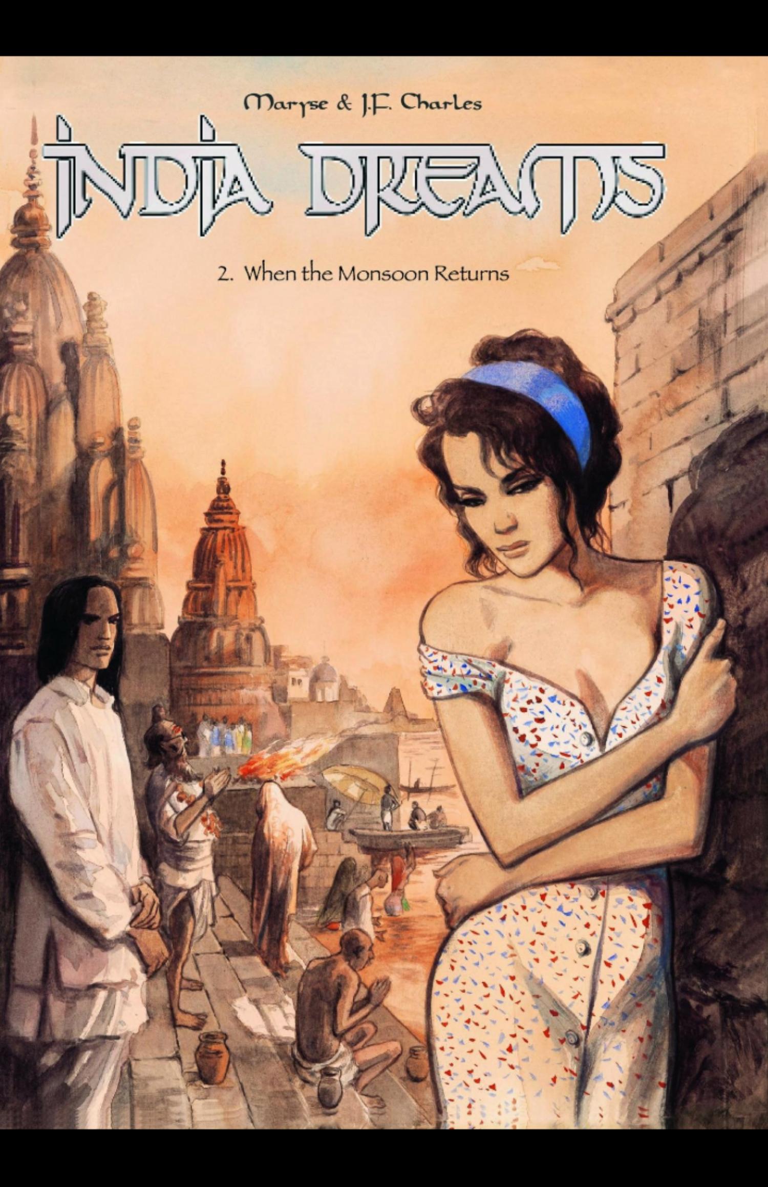 India Dreams 2 - When the Monsoon Returns by Jean-François Charles Maryse Charles