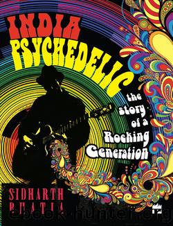 India Psychedelic by Sidharth Bhatia