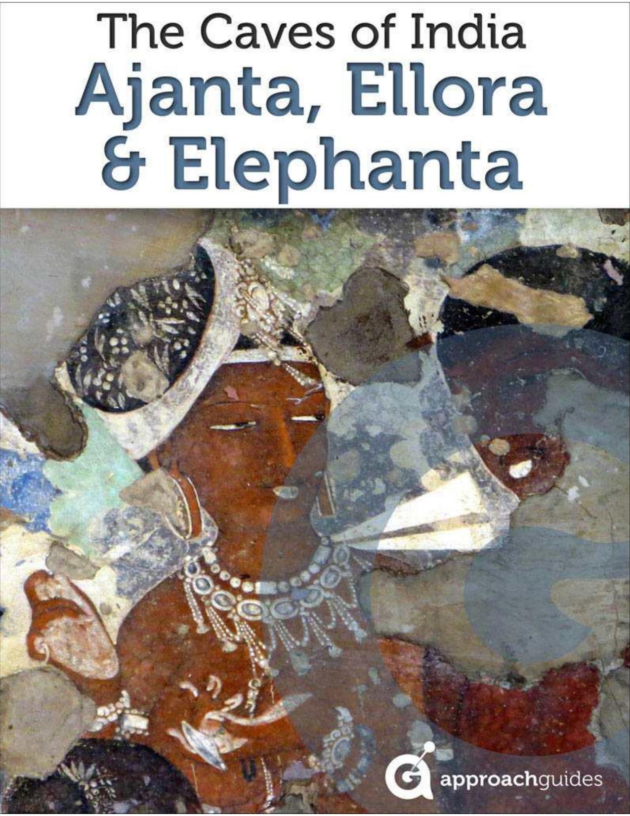 India Revealed: The Caves of Ajanta, Ellora, and Elephanta, Mumbai (Travel Guide) by Raezer David; Raezer Jennifer