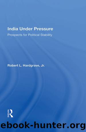 India Under Pressure: Prospects for Political Stability by Robert L. Hardgrave Jr