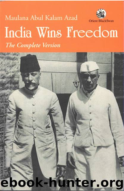 India Wins Freedom by Maulana Abul Kalam Azad