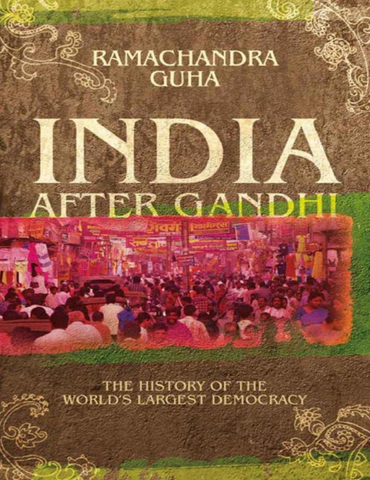 India after Gandhi: the history of the world's largest democracy by Guha Ramachandra
