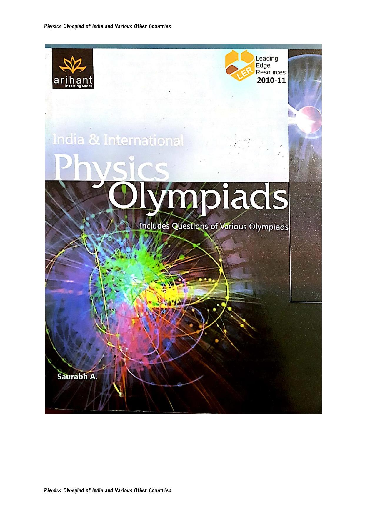 India and International Physics Olympiads includes Questions of Various Olympiads Leading Edge Resources LER Useful for IIT JEE Engineering Entrance Exams Arihant A Saurabh by Arihant A Saurabh