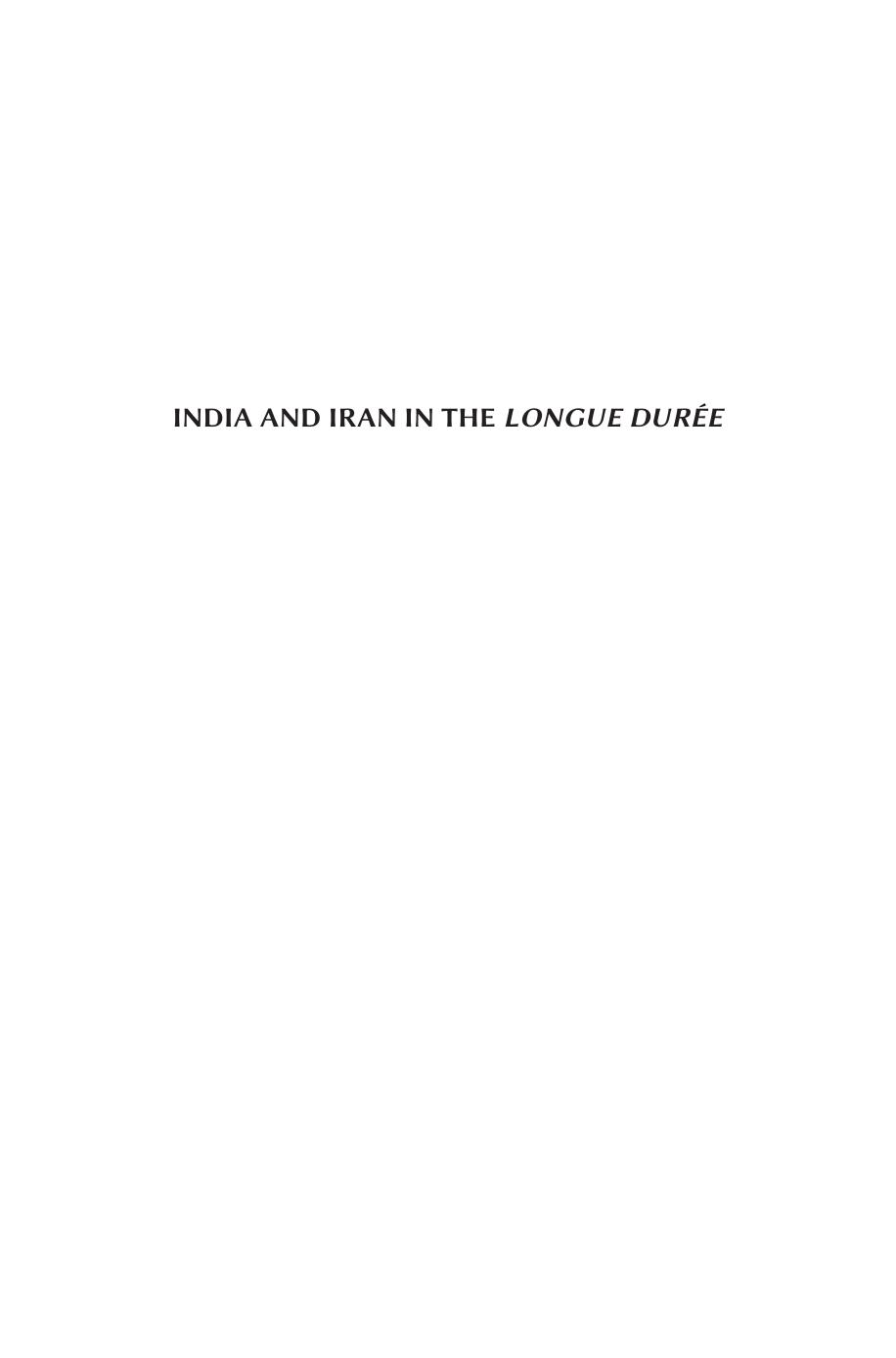 India and Iran in the Longue DurÃ©e by Alka Patel (editor) Touraj Daryaee (editor)