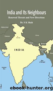 India and Its Neighbours by Dr. S K Shah