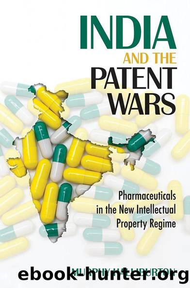 India and the Patent Wars by Murphy Halliburton