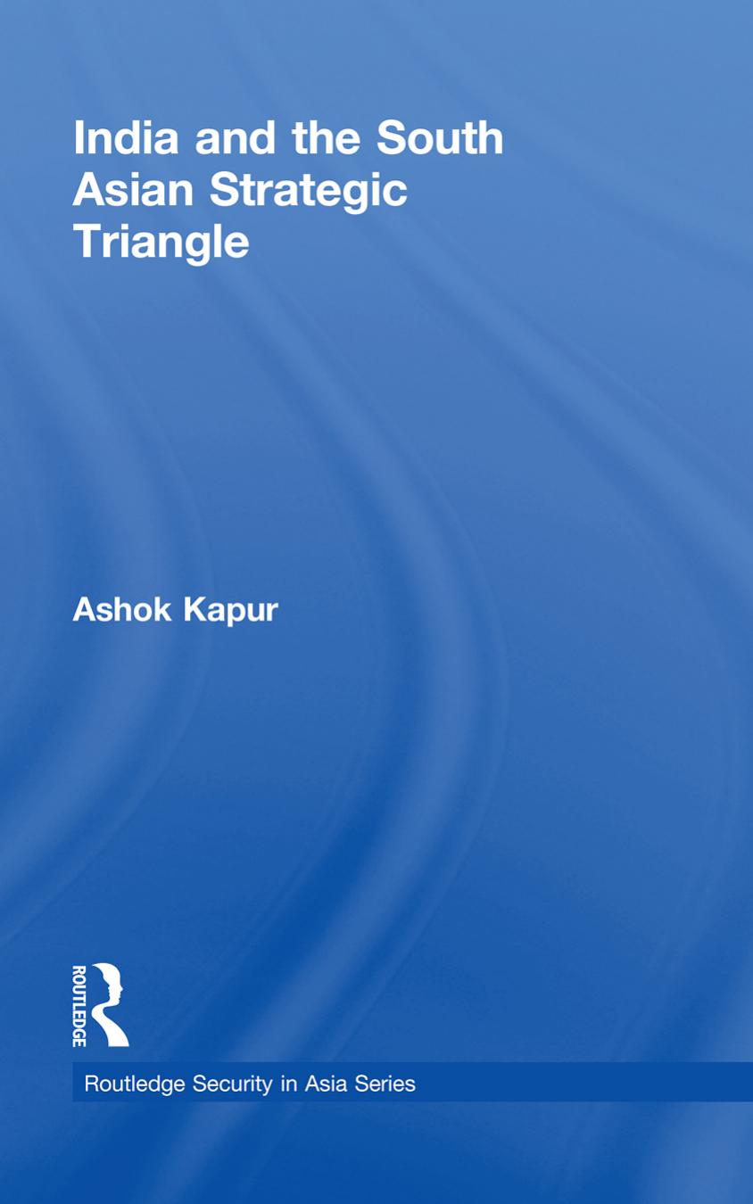 India and the South Asian Strategic Triangle by Ashok Kapur